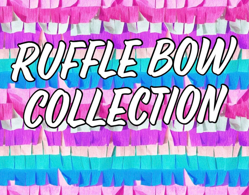 Ruffle Bow Collection