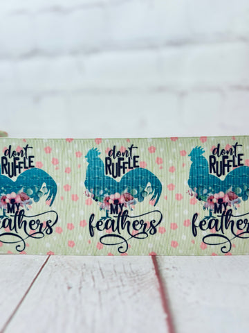 Don’t Ruffle my Feathers
