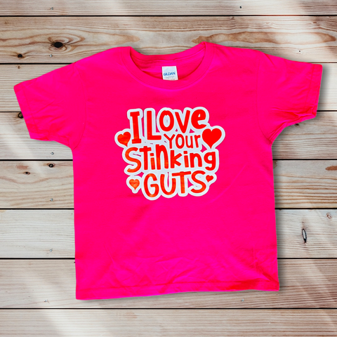 6t Love your stinkin guts
